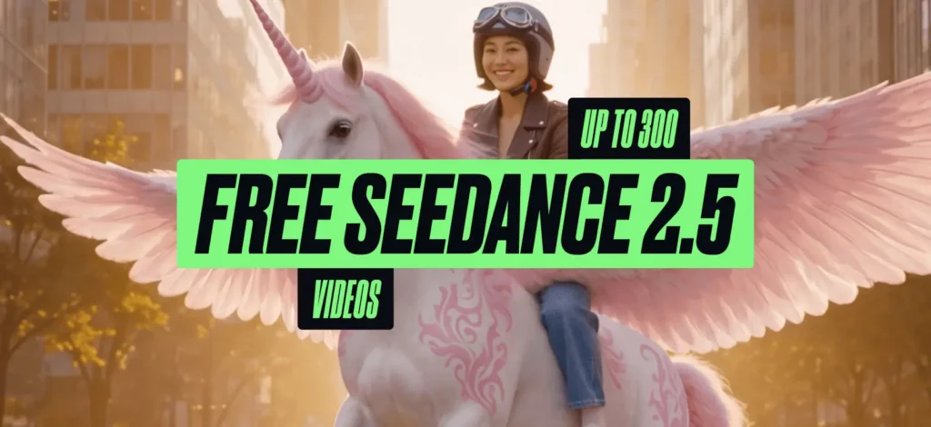 Seedance 2.5 - up to 300 videos